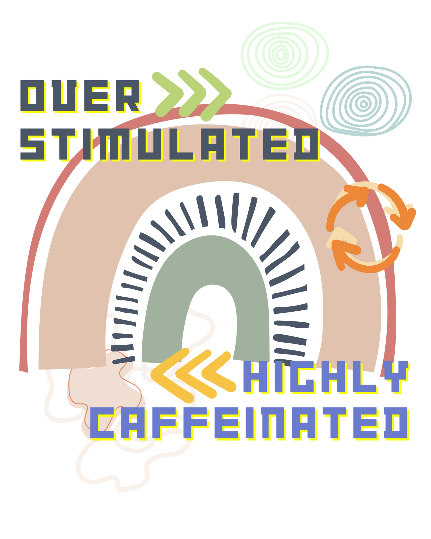 Over Stimulated Highly Caffeinated : Oversized Luxe Tee (Unisex)