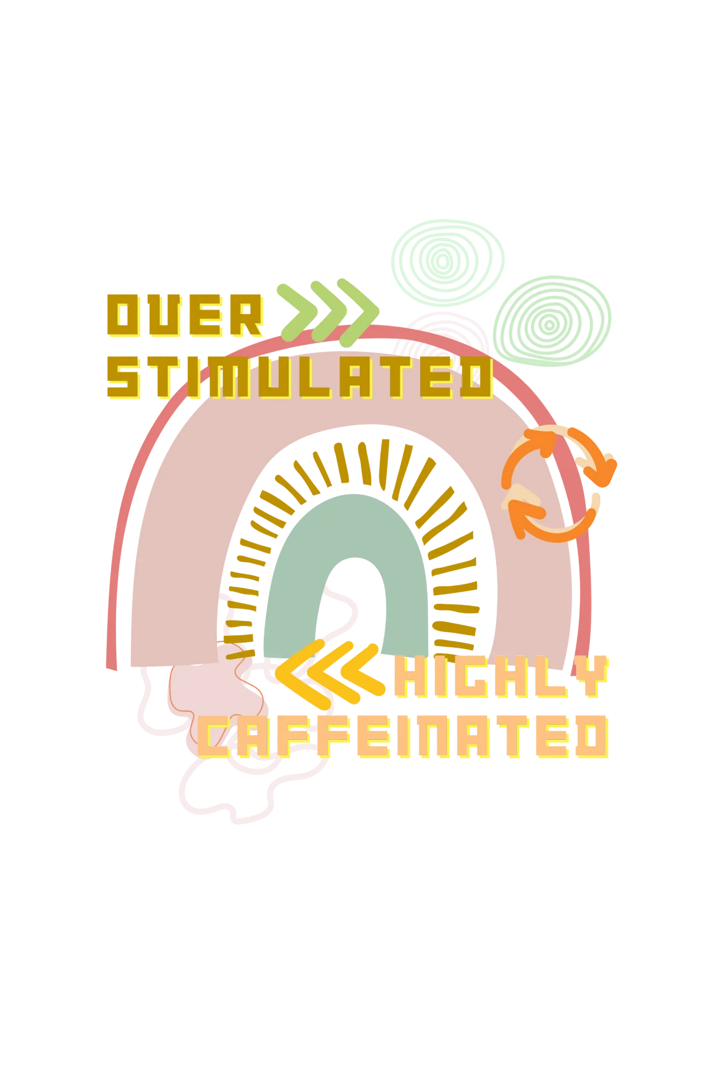 Over Stimulated Highly Caffeinated : Oversized Luxe Tee (Unisex) - curledeyes