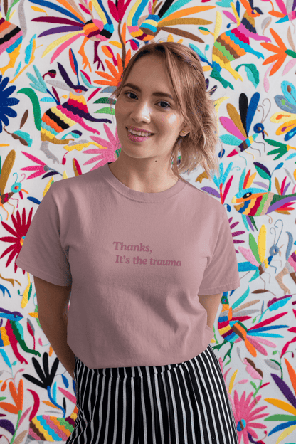 Thanks, It’s the Trauma : Straight fit Cotton Tee(Unisex)