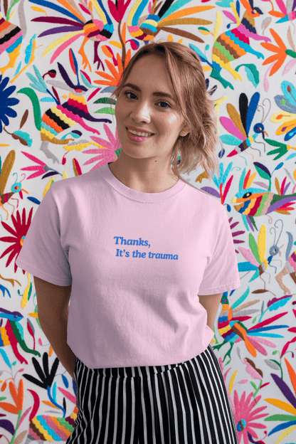 Thanks, It’s the Trauma : Straight fit Cotton Tee(Unisex)