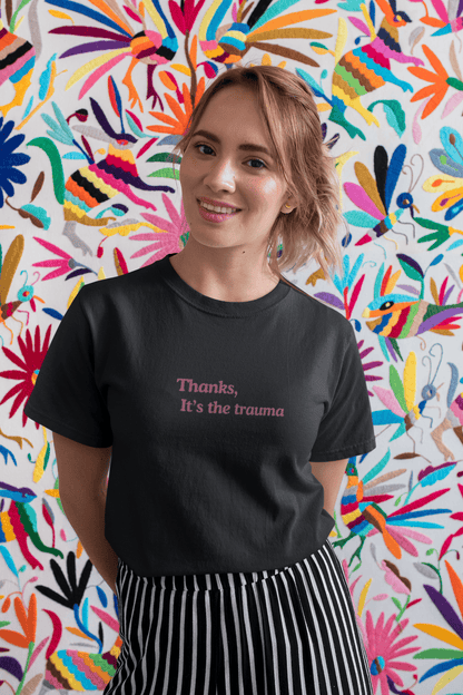 Thanks, It’s the Trauma : Straight fit Cotton Tee(Unisex)