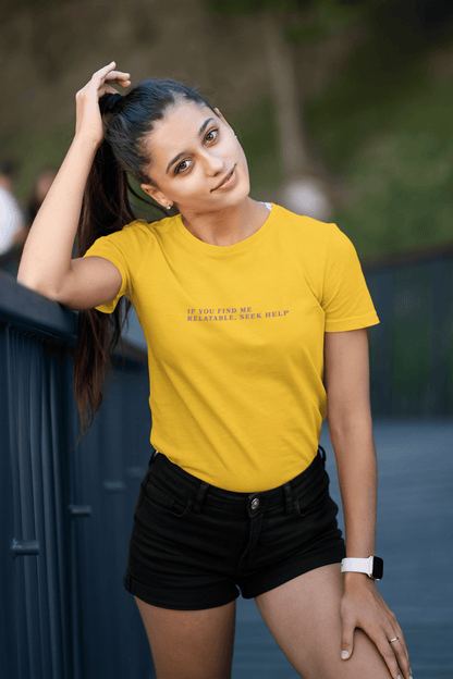 Find me relatable? : Woman fit Cotton Tee