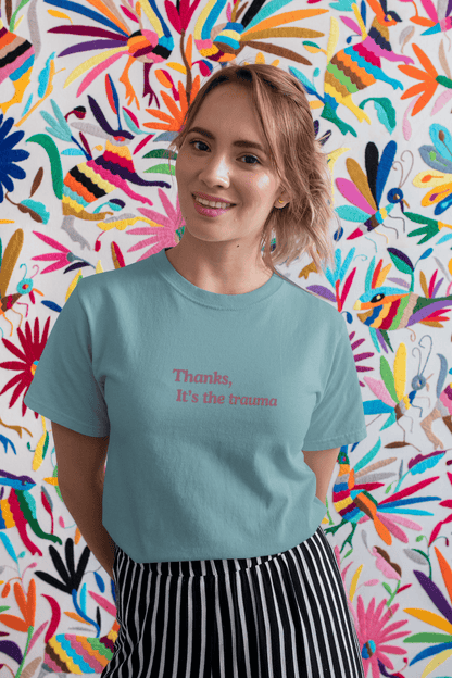 Thanks, It’s the Trauma : Straight fit Cotton Tee(Unisex)