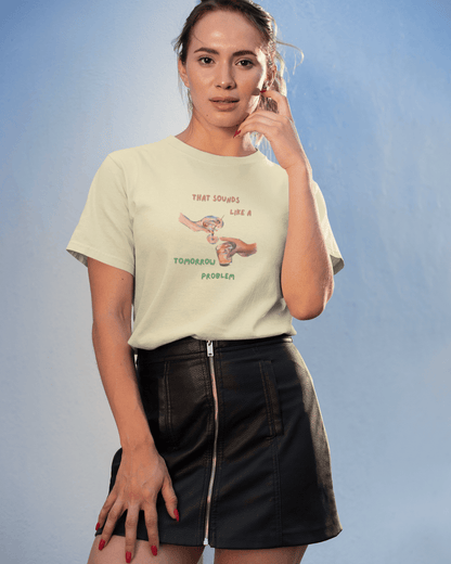 Sounds like a Tomorrow Problem: Cotton Tee (Straight fit, Unisex)