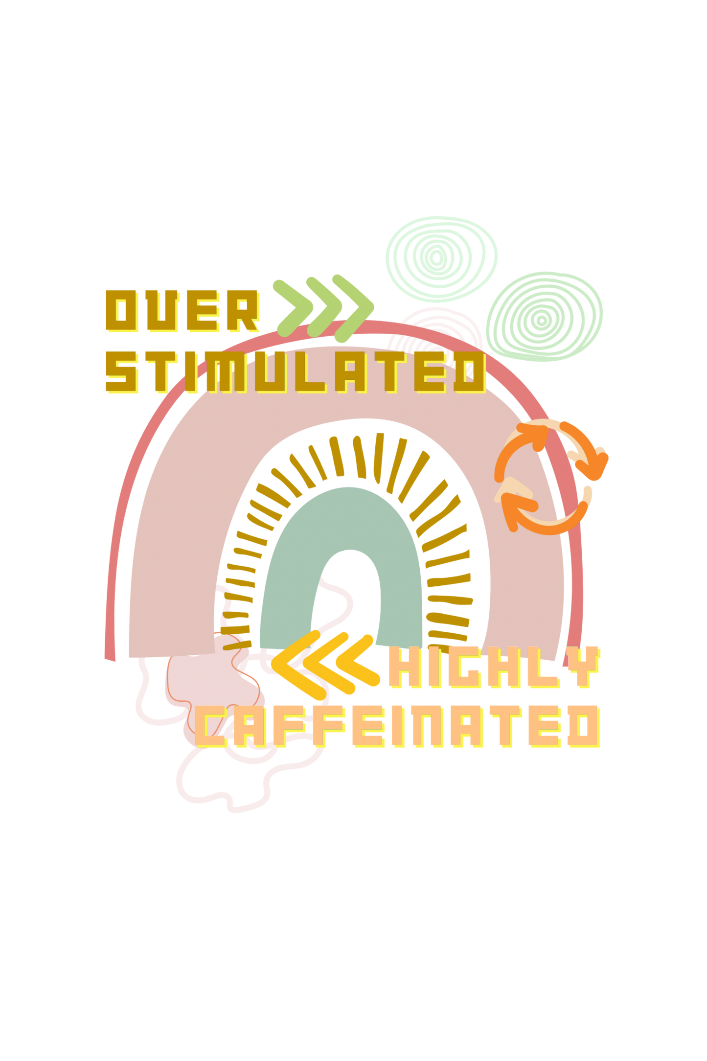 Over Stimulated Highly Caffeinated : Oversized Luxe Tee (Unisex)