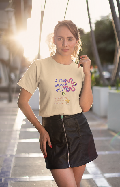 Born With It Cotton Tee (Cotton, Unisex)