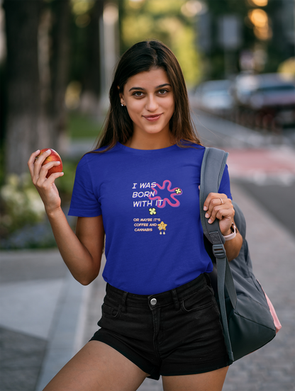 Born With It Cotton Tee (Cotton, Woman fit)
