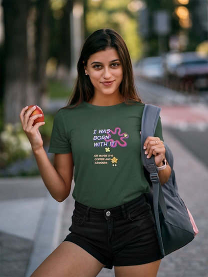 Born With It Cotton Tee (Cotton, Woman fit)