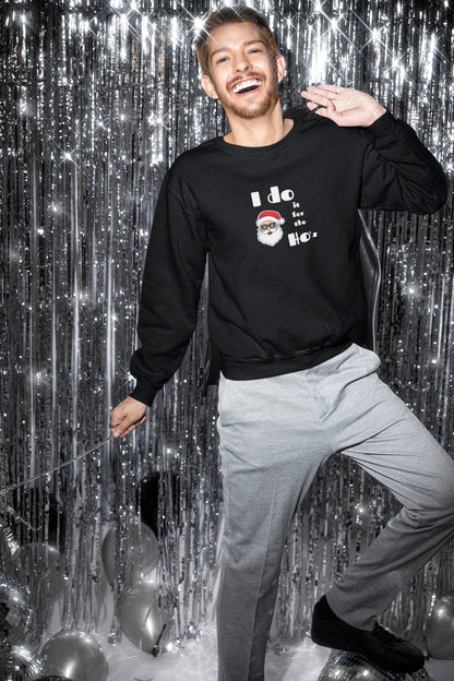 Do It For The HOs Fun Christmas Sweatshirt (Unisex, Cotton - curledeyes