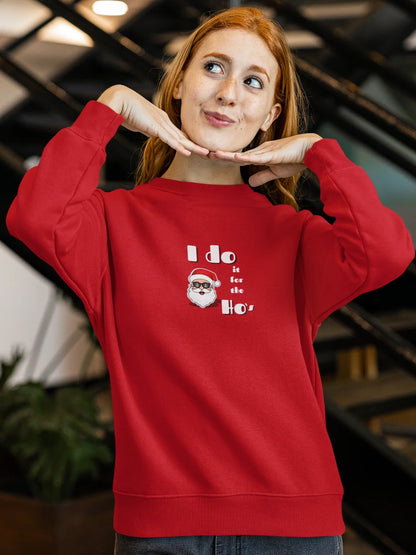 Do It For The HOs Fun Christmas Sweatshirt (Unisex, Cotton - curledeyes