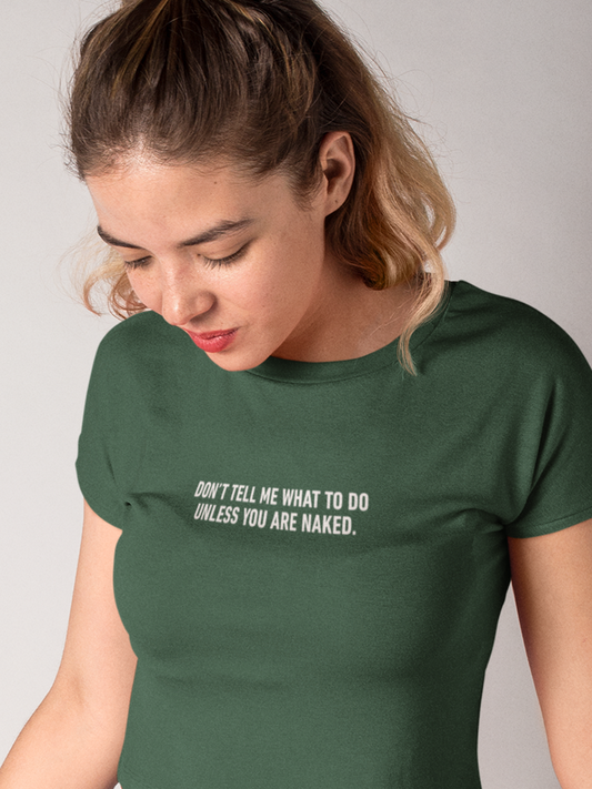 Don’t Tell Me What to Do Crop Top