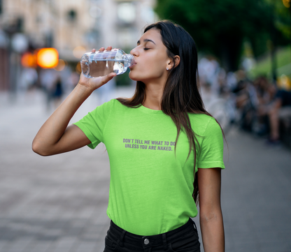 Don't Tell Me What To Do Cotton Tee (Cotton, Woman fit)