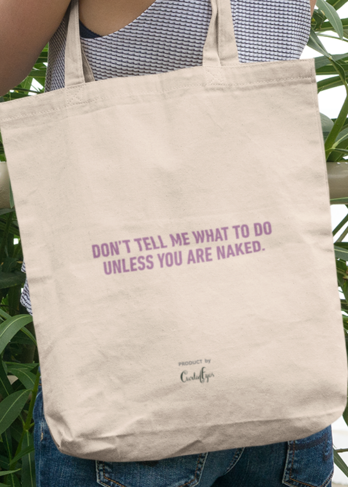 Don’t Tell Me What to Do Tote Bag (Cotton Canvas)