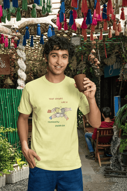 Sounds like a tomorrow problem: Straight fit cotton Tee (Unisex)