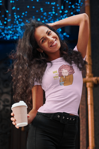Me & You, Just Us Two Cotton Tee (cotton, woman fit)