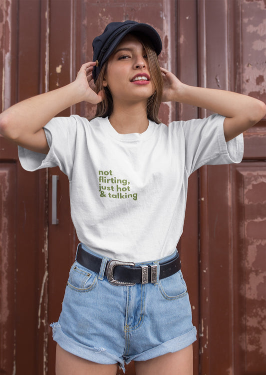 Not Flirting, Just Hot & Talking: Oversized Tee (Unisex)