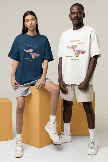 Problem for Another Day Oversized Luxe Tee (Cotton, Unisex)