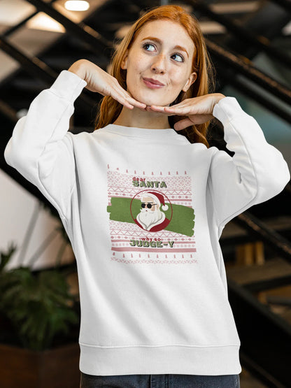 Santa Be So Judge-y fun Christmas Sweatshirt (Unisex, Cotton) - curledeyes