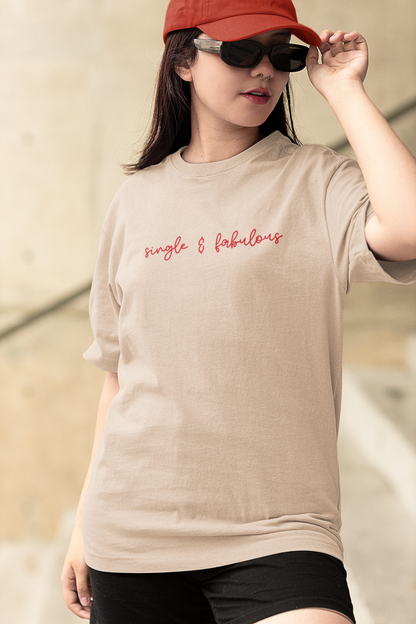 Single & Fabulous Oversized Luxe Tee, 240gsm