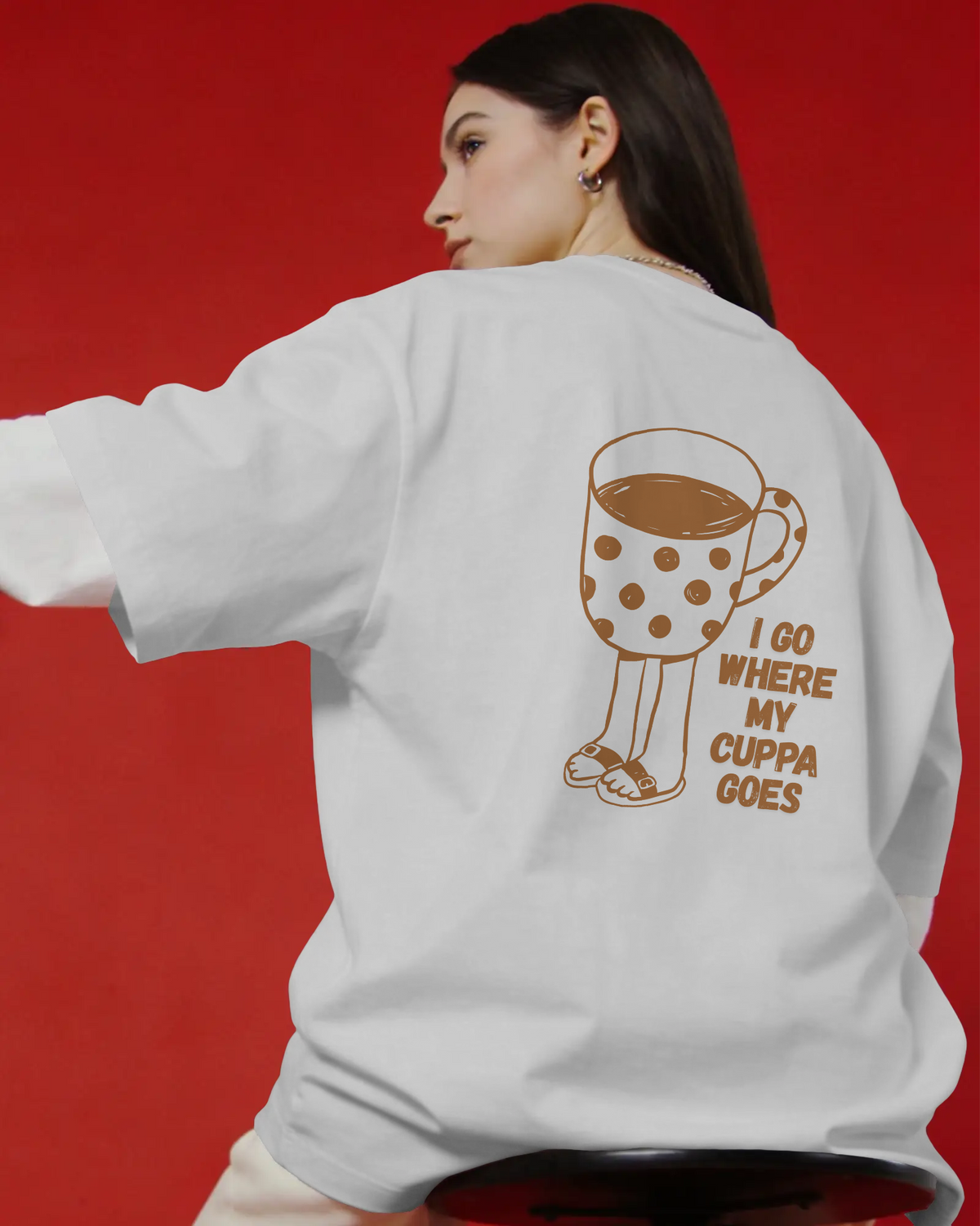 I Go Where My Cuppa Goes Tee (Unisex-Oversized, Luxe Cotton)