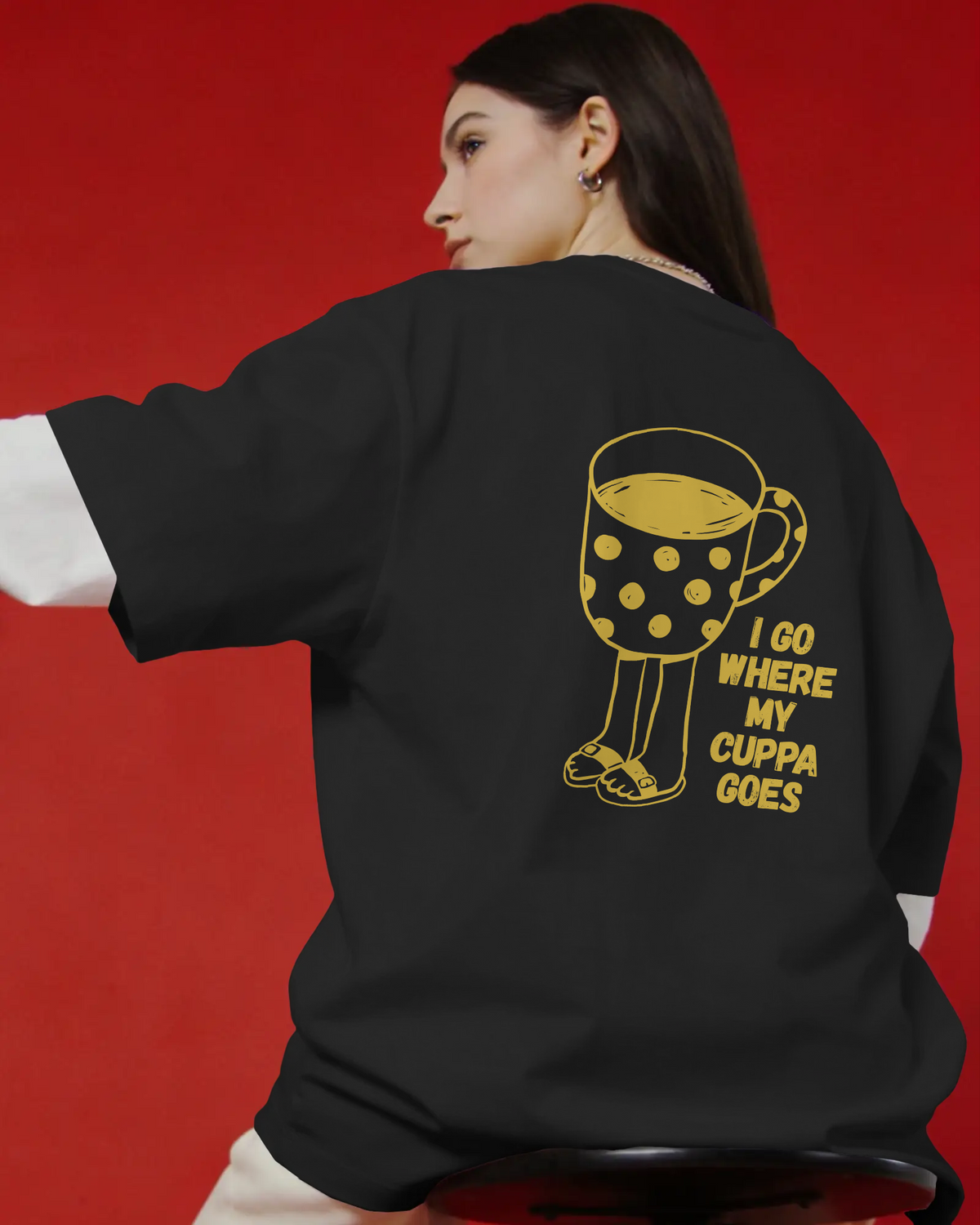 I Go Where My Cuppa Goes Tee (Unisex-Oversized, Luxe Cotton)