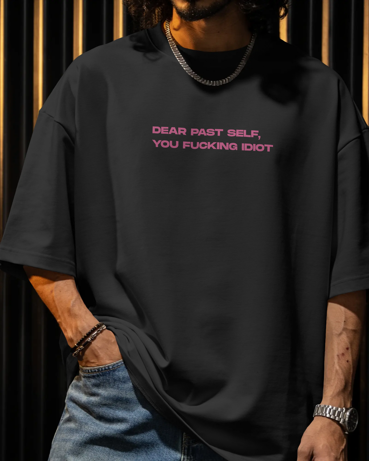Past-self Fuckn Idiot Tee (Unisex-Oversized, Luxe Cotton)