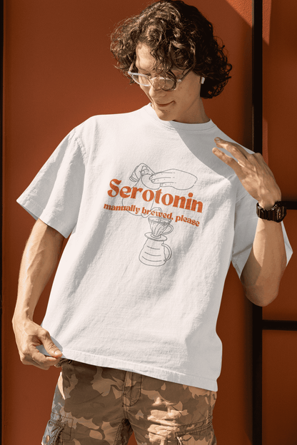 Serotonin - Manually Brewed, Please: Oversized Luxe Tee