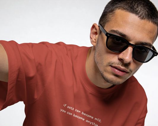 If Oats can, You can Become Anything Tee (Unisex-Oversized, Luxe Cotton)